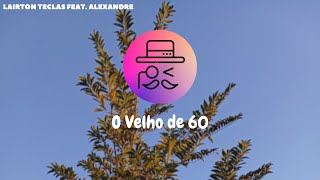 O Velho De 60 Lyrics English Translation