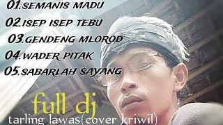 Download lagu Full dj tarling lawas-cover kriwil anteg mp3 Download lagu Full dj tarling lawas-cover kriwil anteg mp3