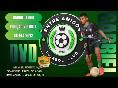 DVD - GABRIEL LOBO | VOLANTE | 2012 | MELHORES MOMENTOS SEMI FINAL LIGA OFICIAL JF