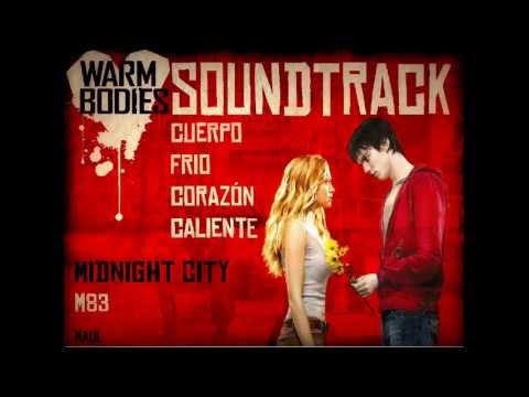 Midnight City - M83 (Soundtrack Warm Bodies)
