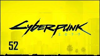 #52 Cyberpunk 2077 / サイバーパンク 2077 【実況プレイ】
