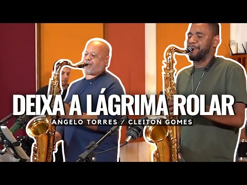 DEIXA A LÁGRIMA ROLAR (Bruna Karla) Angelo Torres e Cleiton Gomes #instrumentalsax
