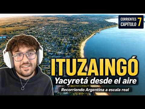 De VIRASORO a ITUZAINGÓ 🛩️ la represa YACYRETÁ desde el aire | Corrientes