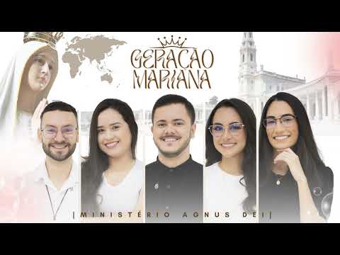 Geração Mariana - Ministério Agnus Dei…
