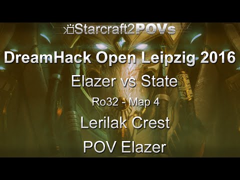 SC2 LotV - DreamHack Open Leipzig 2016 - Elazer vs State - Ro32 - Map 4 - Lerilak Crest - Elazer