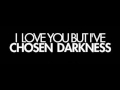 ► I Love You But I've Chosen Darkness | "Come Undone"