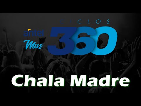 Chala Madre | ANTEL MUS 306