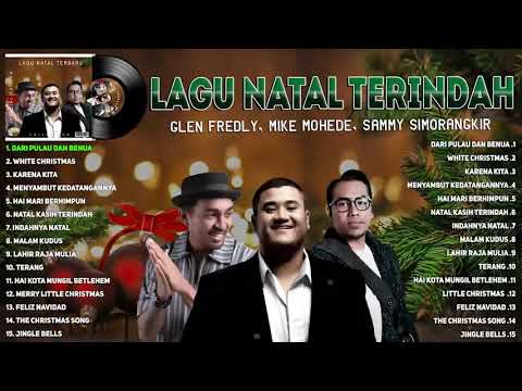 Kumpulan Lagu Natal Terindah Glenn Fredly, Mike Mohede, Sammy Simorangkir  Full Album Terbaik 2023