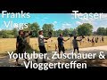 Youtubertreffen / Vloggertreffen / Zuschauertreffen / am Samstag 27. Juli Prien am Chiemsee