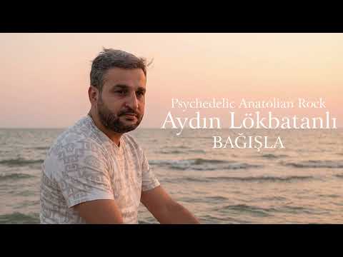 Aydın Lökbatanlı - Bağışla | Psychedelic Anatolian Rock