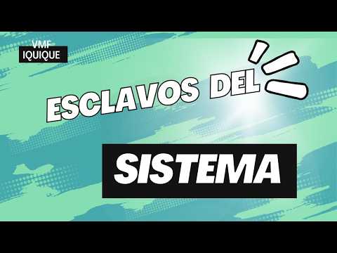 Esclavos del sistema - Pastor Giovanny Avendaño. - Iglesia VMF Iquique-Tarapacá.