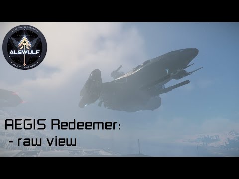 Star Citizen 3.15.1: AEGIS Redeemer raw view