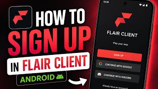 HOW TO SIGN UP IN FLAIR CLIENT IN ANDROID EASY