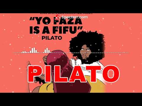 Pilato Latest song 2021 -  Yo Faza Ize Fifu