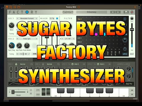 FACTORY Synth by Sugar Bytes - The BIG Cinematic Atmospherics Patches - Demo for the iPad