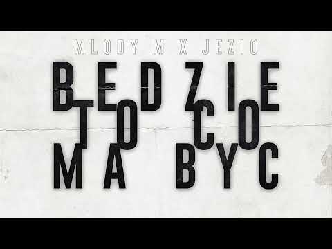 Młody M x Jezio - Będzie to co ma być