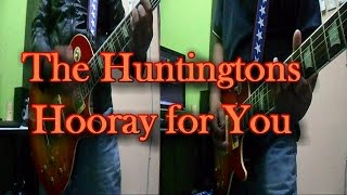 The Huntingtons - Hooray for You (Guitar Cover)
