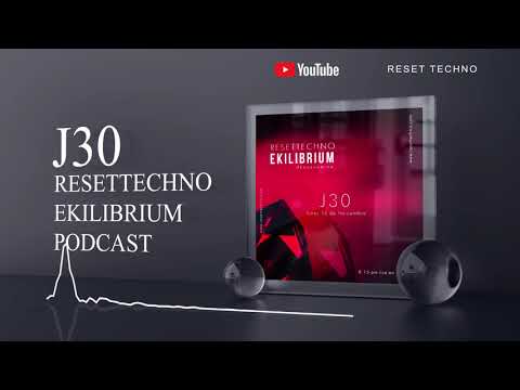 Reset Techno Podcast Ekilibrium by J30