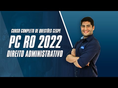 Curso Completo de Questões CESPE - PC RO 2022 - Direito Administrativo - AlfaCon