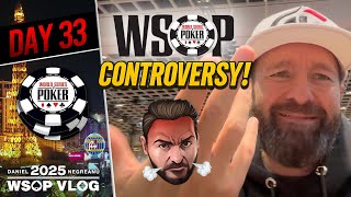 CONTROVERSY and HYSTERIA at the WSOP! - Daniel Negreanu 2025 WSOP VLOG Day 33