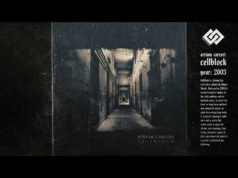 Atrium Carceri - Cellblock [2003] // Dark Ambient Archives