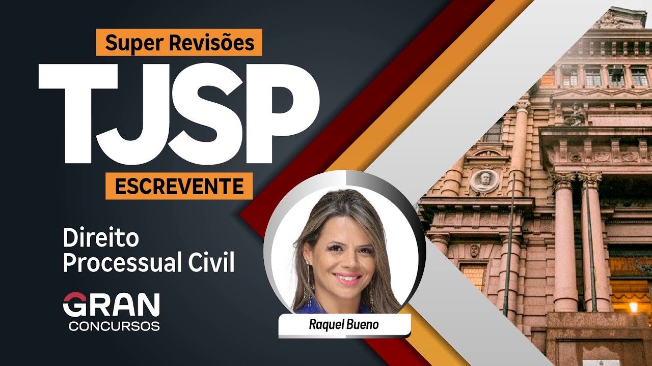 Super Revisões para o TJ SP (Escrevente) | Direito Processual Civil com Raquel Bueno