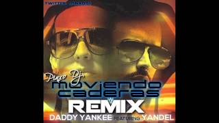 Yandel ft. Daddy Yankee - Moviendo Caderas (Pinxo Dj Remix)