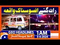 Sad Incident in Karachi | Geo News at 1 AM Headlines | 5th June 2024
