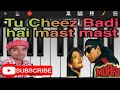 Tu Cheez Badi Hai Mast Mast Prefect Paino Cover Mohara NatkhatGuruji Moharamovie