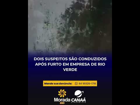Dois suspeitos são conduzidos após furto em empresa de Rio Verde