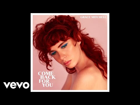 Grace Mitchell - Come Back For You (Audio)