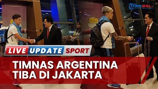 Timnas Argentina Tiba di Hotel Fairmont Jakarta Tanpa Messi, Dijaga Ketat dan Disambut Erick Thohir