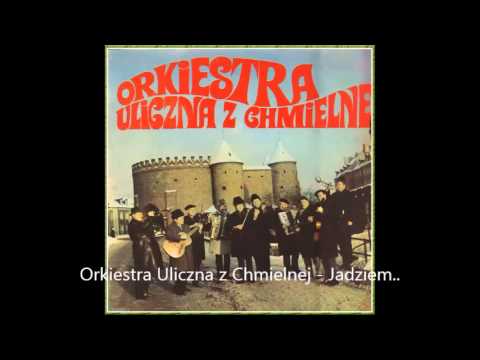 Jadziem Panie Zielonka   Orkiestra uliczna z Chmielnej
