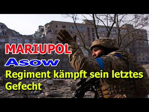 🔴 MARIUPOL | Asow-Regiment kämpft sein letztes Gefecht