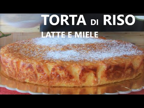 Torta di Riso e Latte con Miele torta riso latte miele
