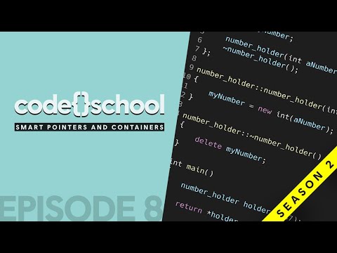 Code{}School - Season 2: Episode 8, Smart Pointers and Containers - NGON