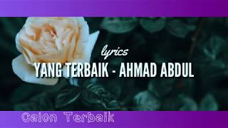 Yang Terbaik   Ahmad Abdul Lyrics