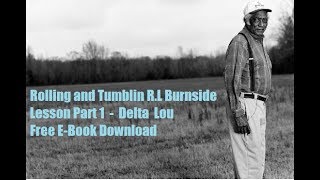 Rollin and Tumblin R.L. Burnside Lesson Part 1 Delta Lou