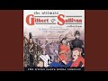 Sullivan: H.M.S. Pinafore / Act 1 - We shall sail the ocean blue