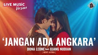Download lagu DON'T BE ANGRY - DONA LEONE Feat UJANG NUDIAN | Woww VIRAL Rocker's Thundering Voice | DL MUSIC mp3 Download lagu DON'T BE ANGRY - DONA LEONE Feat UJANG NUDIAN | Woww VIRAL Rocker's Thundering Voice | DL MUSIC mp3