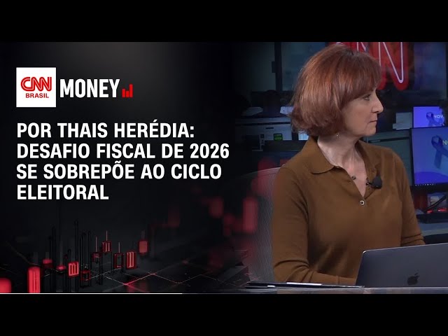 Análise: desafio fiscal de 2026 se sobrepõe ao ciclo eleitoral | FECHAMENTO DE MERCADO