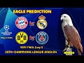 Bayern Munchen vs Real Madrid | Dortmund  vs PSG | UCL 2023/24 | Eagle Prediction