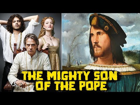 Cesare Borgia: The Mighty Son of the Pope - Great Personalities - See You in History