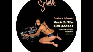 Andrew Macari - Back To The Old School (Original Mix) [Soluble Recordings]