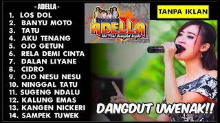 Download lagu OM ADELLA FULL ALBUM TERBARU 2020 (LOSS DOLL,BANYU MOTO) mp3