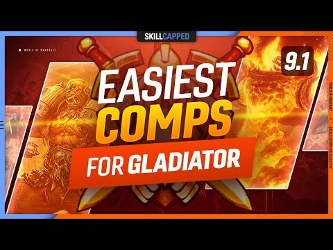 EASIEST Comps for GLADIATOR in 9.1 - Shadowlands PvP Guide