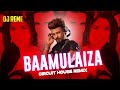 BAAMULAIZA X DJ REME X CIRCUIT HOUSE REMIX