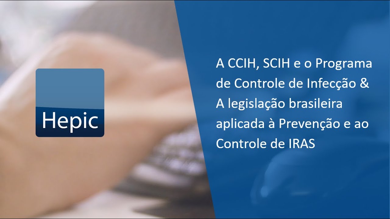 Aula 1 - A CCIH, SCIH e o Programa de Controle de Infecção - Parte 2