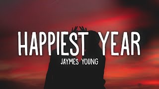 Jaymes Young - Happiest Year (Lyrics)
