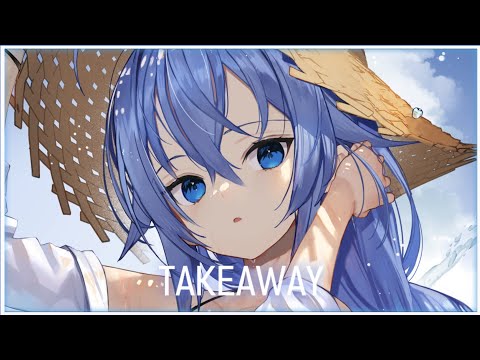 「Nightcore」Takeaway ( Le Bober, Rachel Morgan Perry, Moav/Lyrics )